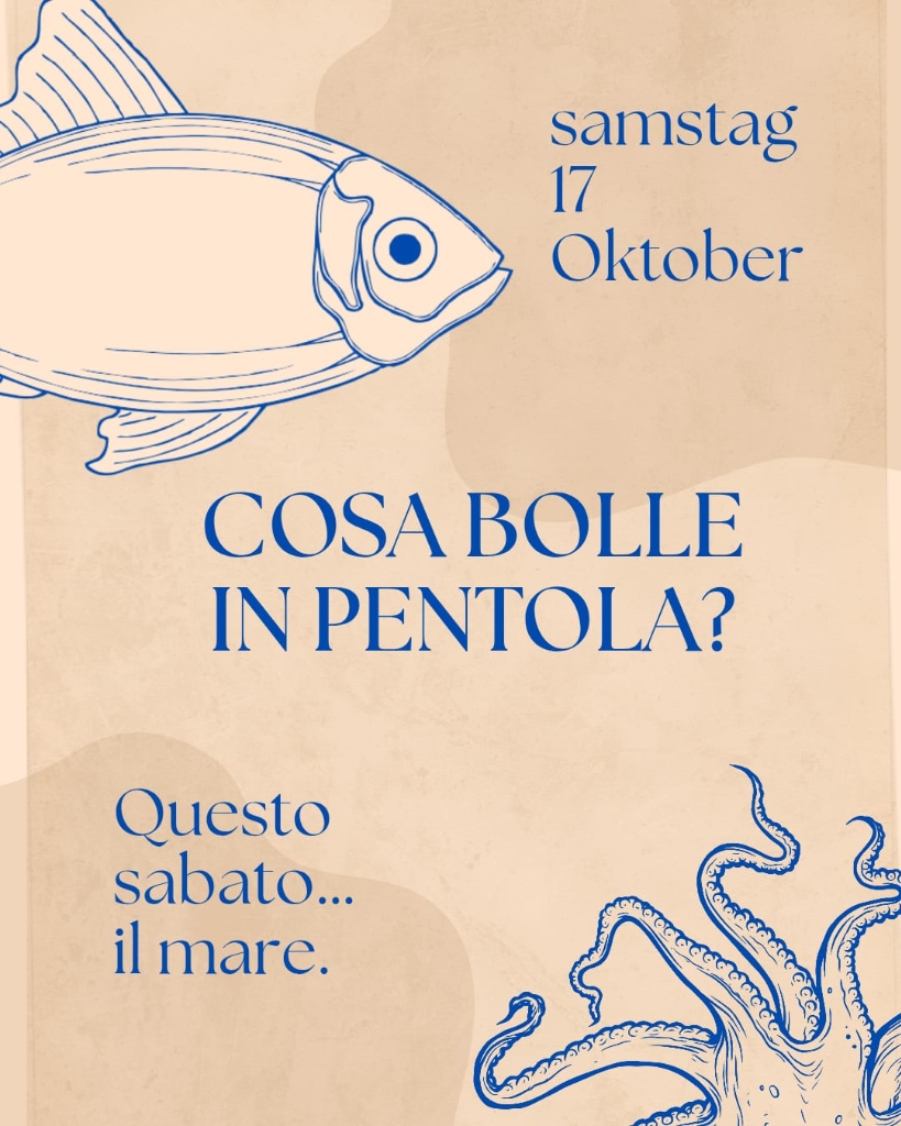 Cosa bolle in pentola? · Sabato 17 Ottobre · Il Mare